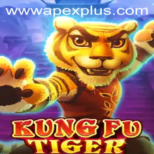 Exploring the Thrilling World of KungFuTiger and ApexPlus: A Deep Dive